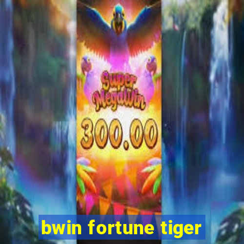 bwin fortune tiger